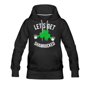 Let's Get Shamrocked Women’s Premium Hoodie