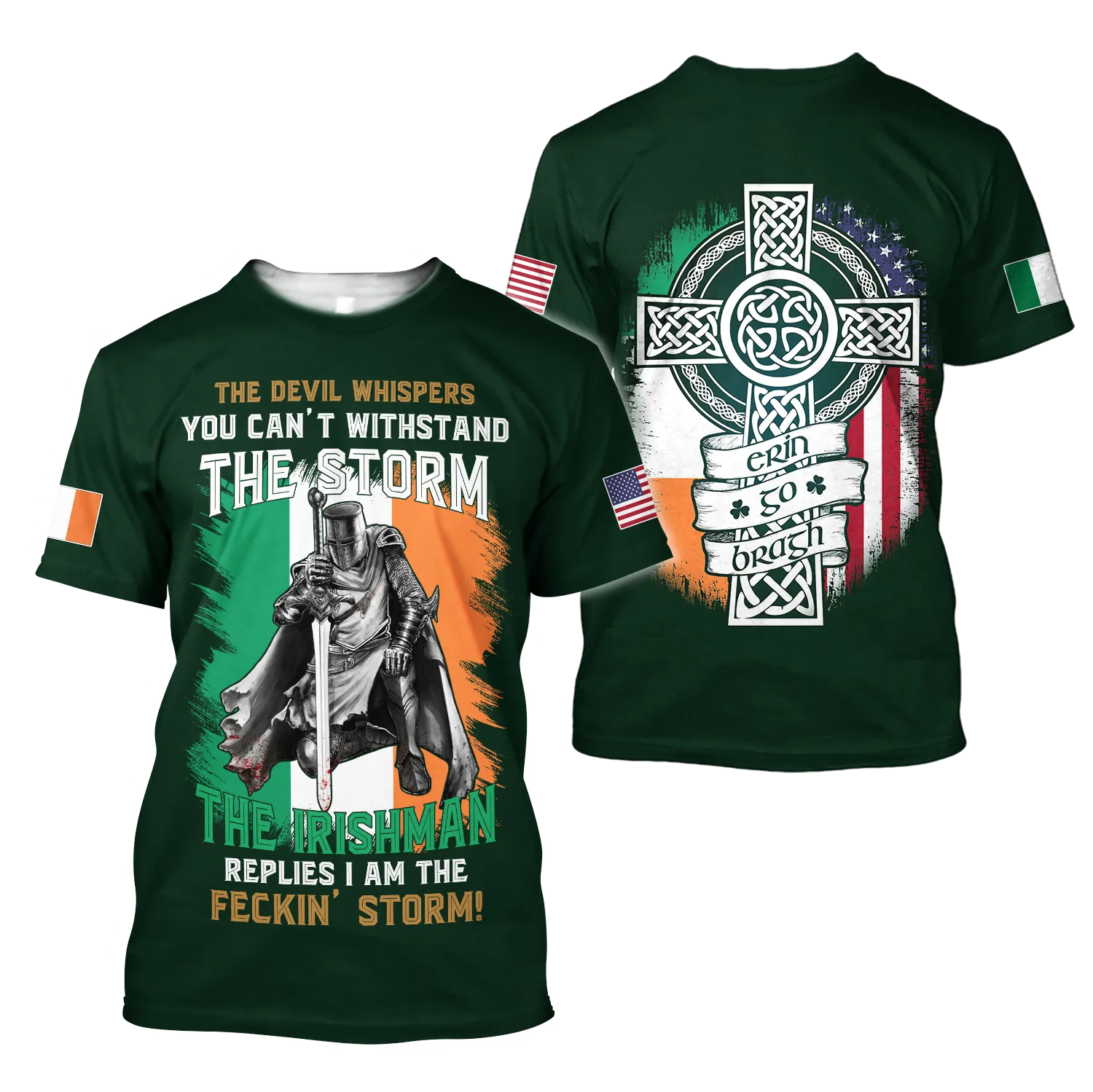 The Devil Whispers You Can't Withstand The Storm The Irish Man Replies I Am The Feckin' Storm Patrick's Day Shirt