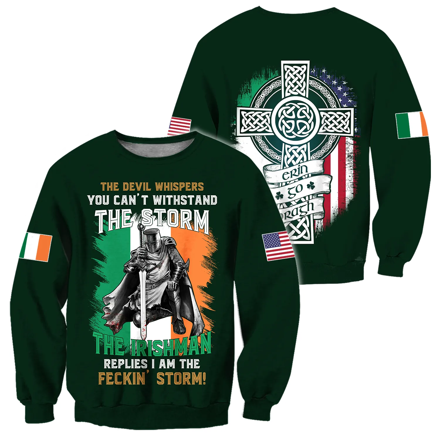 The Devil Whispers You Can't Withstand The Storm The Irish Man Replies I Am The Feckin' Storm Patrick's Day Shirt